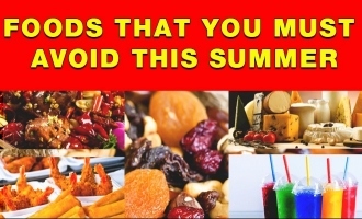 Foods that you must avoid this summer