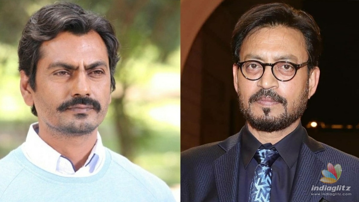 Nawazuddin Siddiqui recalls working with Irrfan Khan 