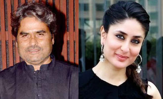 Vishal Bhardwaj wants to work with Kareena