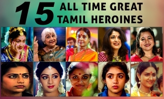 15 All time great Tamil heroines