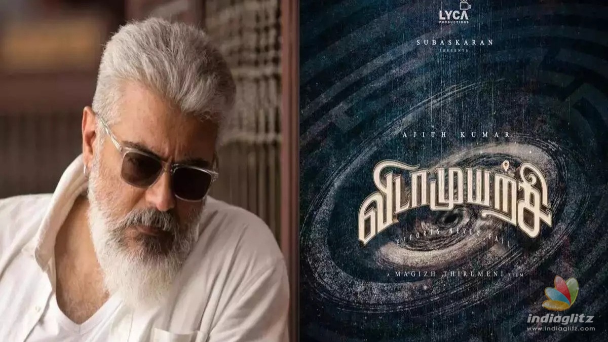 Terrific Leo villain joins Ajith Kumars Vidaamuyarchi?