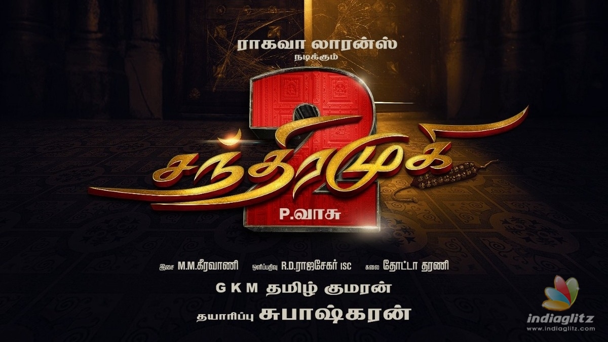 Is this the release date of Ragahava Lawrence’s ‘Chandramukhi 2’? - Red hot updates