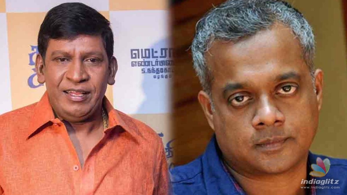 Breaking! Gautham Menon to begin his next with Vadivelu soon as hero soon? DEETS