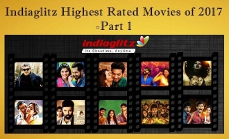 Indiaglitz Highest Rated Movies of 2017 Part-1