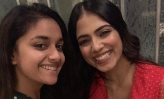 Keerthy Suresh and Malavika Mohanan exchange love