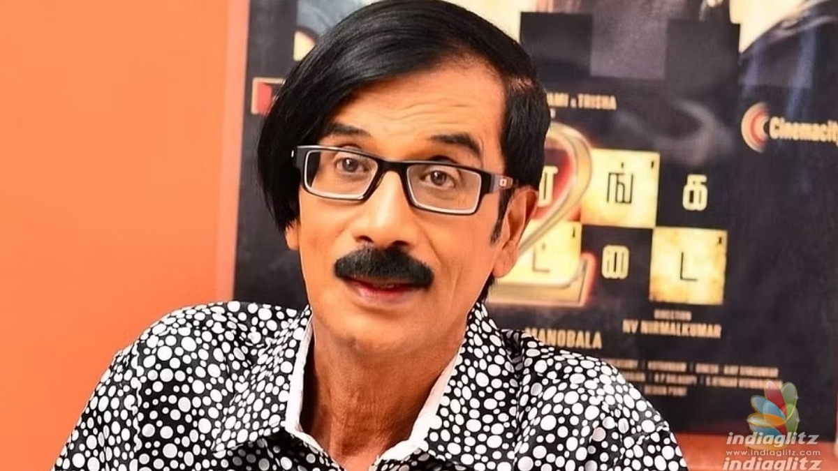 Shocking! Veteran actor -director Manobala passes away