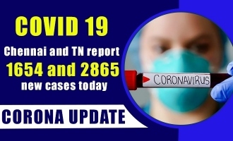 COVID 19 - Chennai and TN report 1654 and 2865 new cases today