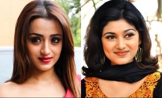 Trisha and Oviya come together for the first time