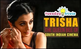 Tuesday Trivia! Trisha the queen bee of South Indian cinema