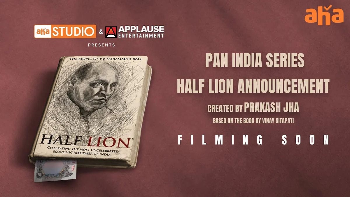 Aha and Applauses Bharat Ratna PV.Narasimha Raos biopic Half Lion increases anticipation