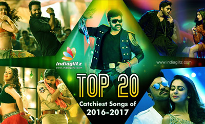 Top 20 Catchiest Songs of 2016-2017: Tollywood Edition